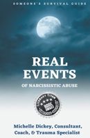 Real Events of Narcissistic Abuse: Someone's Survival Guide B0CBLBR9HX Book Cover