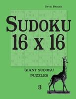 Sudoku 16 X 16: Giant Sudoku Puzzles 3954974371 Book Cover