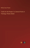 Truths for the People: Or, Several Points in Theology, Plainly Stated 1356335357 Book Cover