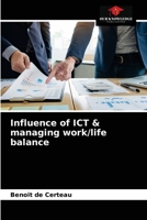 Influence of ICT & managing work/life balance 6203590665 Book Cover