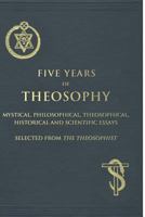 Five Years of Theosophy 1502549638 Book Cover