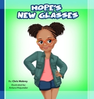 Hope's New Glasses 0997904283 Book Cover