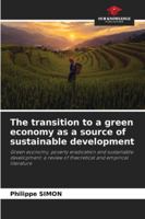 The transition to a green economy as a source of sustainable development 6206851931 Book Cover