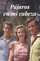 Pájaros en mi cabeza (Spanish Edition) B0DQQF6R5M Book Cover