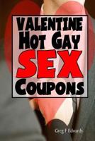 Valentine Hot Gay Sex Coupons 152398788X Book Cover