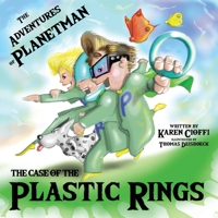 The Case of the Plastic Rings: The Adventures of Planetman (1) 195007417X Book Cover