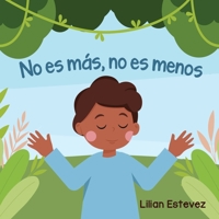 No es más, no es menos B0B5M81W7G Book Cover