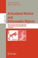 Articulated Motion and Deformable Objects: Third International Workshop, Amdo 2004, Palma de Mallorca, Spain, September 22-24, 2004, Proceedings 3540229582 Book Cover