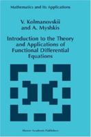 Introduction to the Theory and Applications of Functional Differential Equations (Mathematics and Its Applications) 0792355040 Book Cover