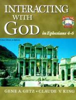 Interacting with God in Ephesians 4-6 (Interacting with God) 0847402010 Book Cover