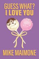 Guess What? I Love You B0GGN2B4GH Book Cover