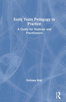 Early Years Pedagogy in Practice: A Guide for Students and Practitioners 1138366102 Book Cover
