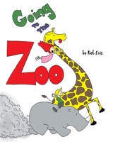 Going to the Zoo 1690981008 Book Cover