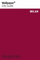 Wallpaper* City Guide Milan 0714876526 Book Cover