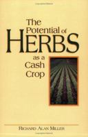 The Potential of Herbs As a Cash Crop: How to Make a Living in the Country 0911311556 Book Cover