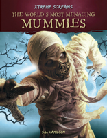 The World’s Most Menacing Mummies 1532194870 Book Cover