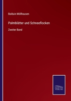 Palmblätter und Schneeflocken: Zweiter Band 3743625938 Book Cover