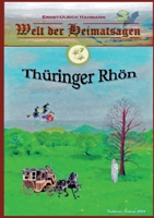Welt der Heimatsagen: Thüringer Rhön 3758330297 Book Cover