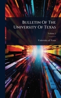 Bulletin Of The University Of Texas 1024485935 Book Cover