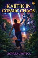 Kartik In Cosmic Chaos 9347839213 Book Cover