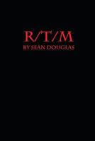 R/T/M: Rape Torture Murder 1493691104 Book Cover