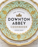 The Official Downton Abbey Cookbook 1681883694 Book Cover