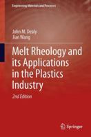 Melt Rheology and its Applications in the Plastics Industry (Engineering Materials and Processes) 9401782806 Book Cover