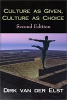 Culture As Given, Culture As Choice 1577662695 Book Cover