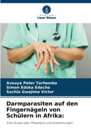 Darmparasiten auf den Fingernägeln von Schülern in Afrika (German Edition) 6208622131 Book Cover