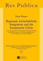 Regionale Wirtschaftliche Integration Und Die Europaeische Union: Eine Untersuchung Unter Besonderer Beruecksichtigung Der Stabilisierungs- Und Assozi 3631640684 Book Cover