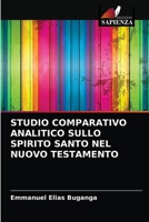 STUDIO COMPARATIVO ANALITICO SULLO SPIRITO SANTO NEL NUOVO TESTAMENTO 6202853646 Book Cover