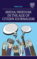 Media Freedom in the Age of Citizen Journalism 180037125X Book Cover