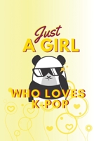 Just A Girl Who Loves K-Pop: K-Pop Rock-Star Panda: (6x9 Journal): College Ruled Lined Writing Notebook, 99 Pages 1676275800 Book Cover