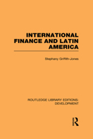 International Finance and Latin America 0415845246 Book Cover