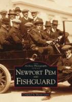 Newport, Pem and Fishguard 075240637X Book Cover
