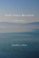 God's Glory Revealed: 52 Devotionals 1734415908 Book Cover