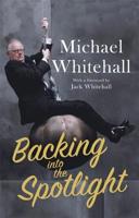 Backing into the Spotlight 1472127080 Book Cover