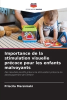Importance de la stimulation visuelle précoce pour les enfants malvoyants: Des résultats positifs grâce à la stimulation précoce du développement de l'enfant 620629630X Book Cover