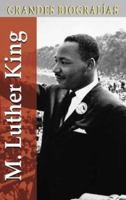 M. Luther King (Grandes biografias series) 8484038564 Book Cover