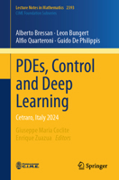 PDEs, Control and Deep Learning: Cetraro, Italy 2024 (Lecture Notes in Mathematics, 2393) 3032187427 Book Cover
