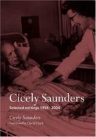 Cicely Saunders: Selected Writings 1958-2004 0198570538 Book Cover