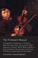 The Violinist's Manual: A Progressive Classification of Technical Material 1015961231 Book Cover