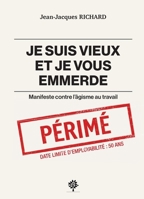 Je suis vieux et je vous emmerde (French Edition) B0GQYTSYHZ Book Cover