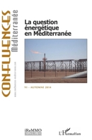 La question énergétique en Méditerranée (Confluences Mediterranee) (French Edition) 2343053650 Book Cover