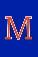 M: Monogram Initial Journal Writing Composition Notebook or Diary. Blue with Orange Alphabet Letter - 6" x 9" 110 College Ruled Blank Lined Pages With Space For Date 1081892552 Book Cover