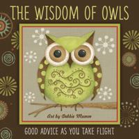 The Wisdom of Owls: Good Advice as You Take Flight 1416245383 Book Cover