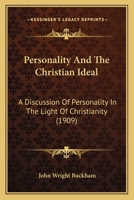 Personality and the Christian Ideal. A Discussion of Personality in the Light of Christianity. 101892938X Book Cover