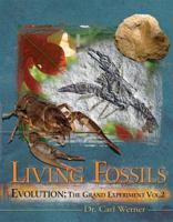 Evolution: The Grand Experiment: Vol. 2 - Living Fossils 0892216913 Book Cover