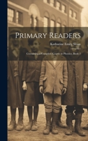 Primary Readers: Containing a Complete Course in Phonics, Book 2 102267479X Book Cover