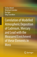 Correlation of Modelled Atmospheric Deposition of Cadmium, Mercury and Lead: Measured Accumulation in Moss 3031256352 Book Cover